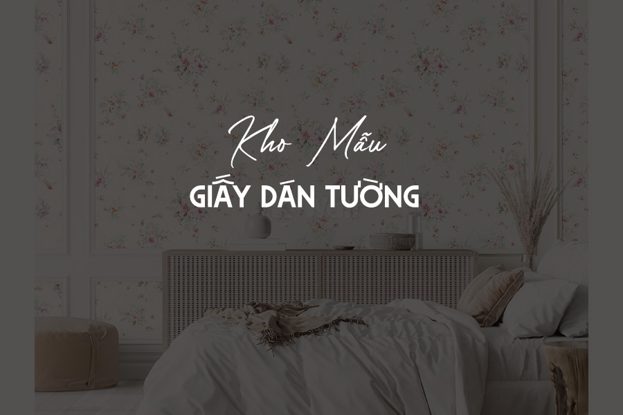 GIẤY DÁN TƯỜNG
