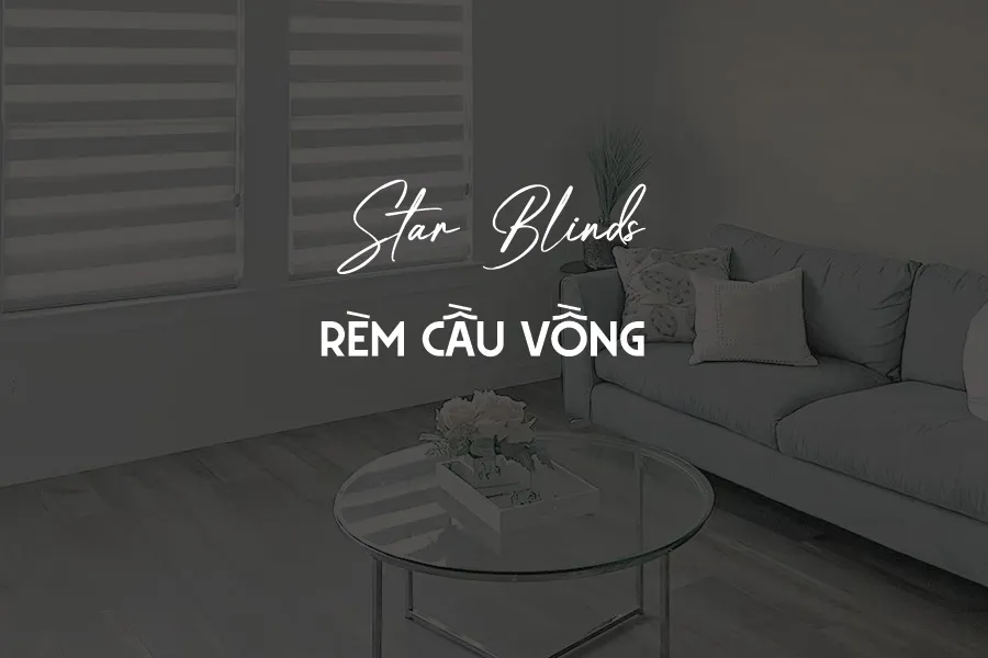 STARS BLINDS Rèm Cầu Vồng