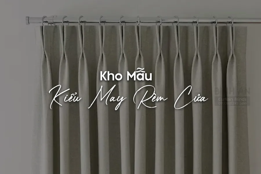 KIỂU MAY RÈM CỬA