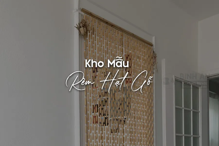 MẪU RÈM HẠT GỖ