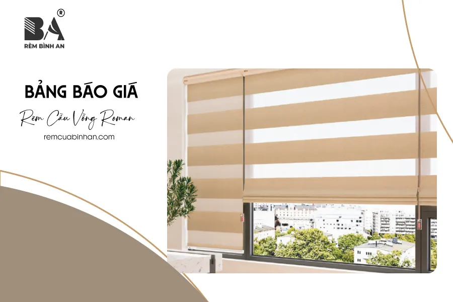 Cập nhật bảng giá 2025 cho rèm cầu vồng Roman – kèm tư vấn chọn chất liệu, màu sắc, động cơ phù hợp nhu cầu thực tế.