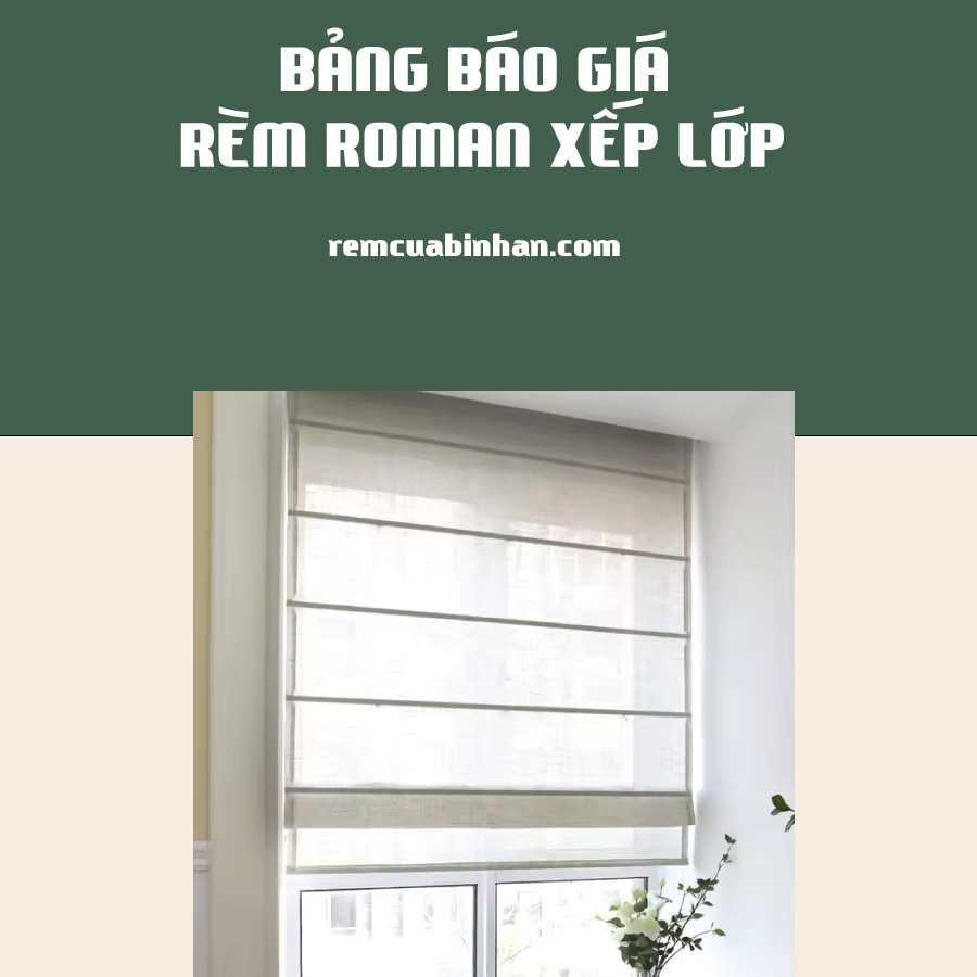 Bảng Giá Rèm Roman Cập Nhật 2025 | Màn Rèm Bình An