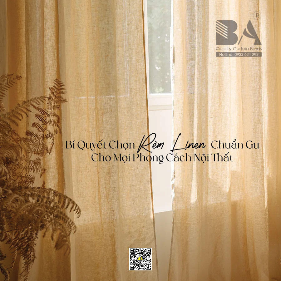 Bí Quyết Chọn Rèm Linen | Định Hình Phong Cách Nội Thất Chuẩn Gu