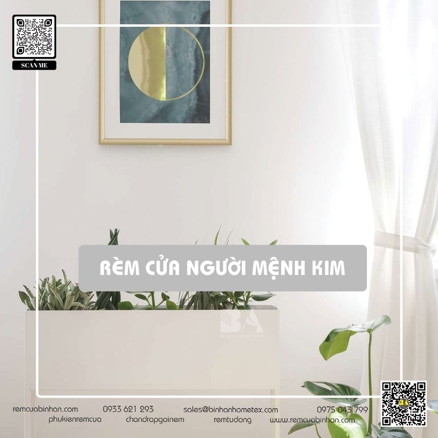 Bí kíp chọn rèm cửa cho người mệnh Kim | Rèm Bình An