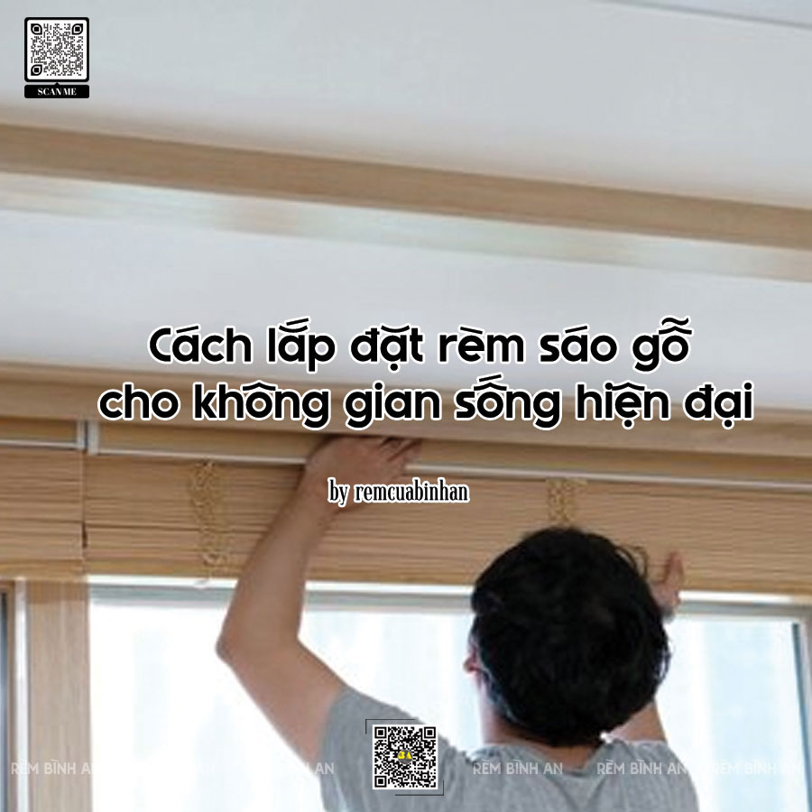 Hướng dẫn chi tiết lắp rèm sáo gỗ tại nhà