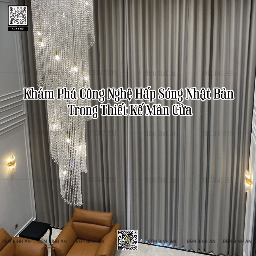 Khám Phá Công Nghệ Hấp Sóng Nhật Bản Trong Thiết Kế Màn Cửa