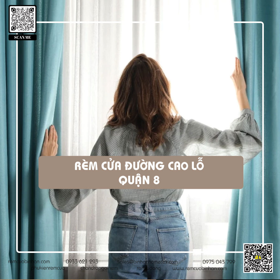 Rèm cửa đường Cao Lỗ quận 8 TP HCM - Bình An: Chất lượng đẳng cấp, thiết kế độc đáo