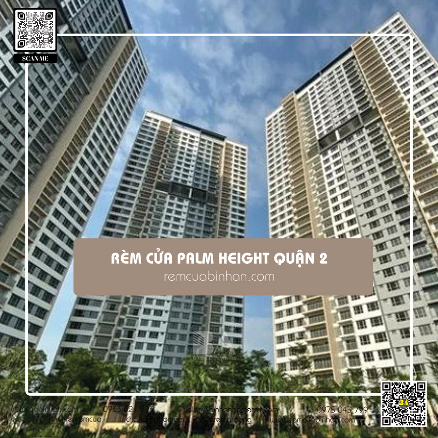 Rèm cửa Palm Height - Sự lựa chọn hoàn hảo cho căn hộ cao cấp tại quận 2