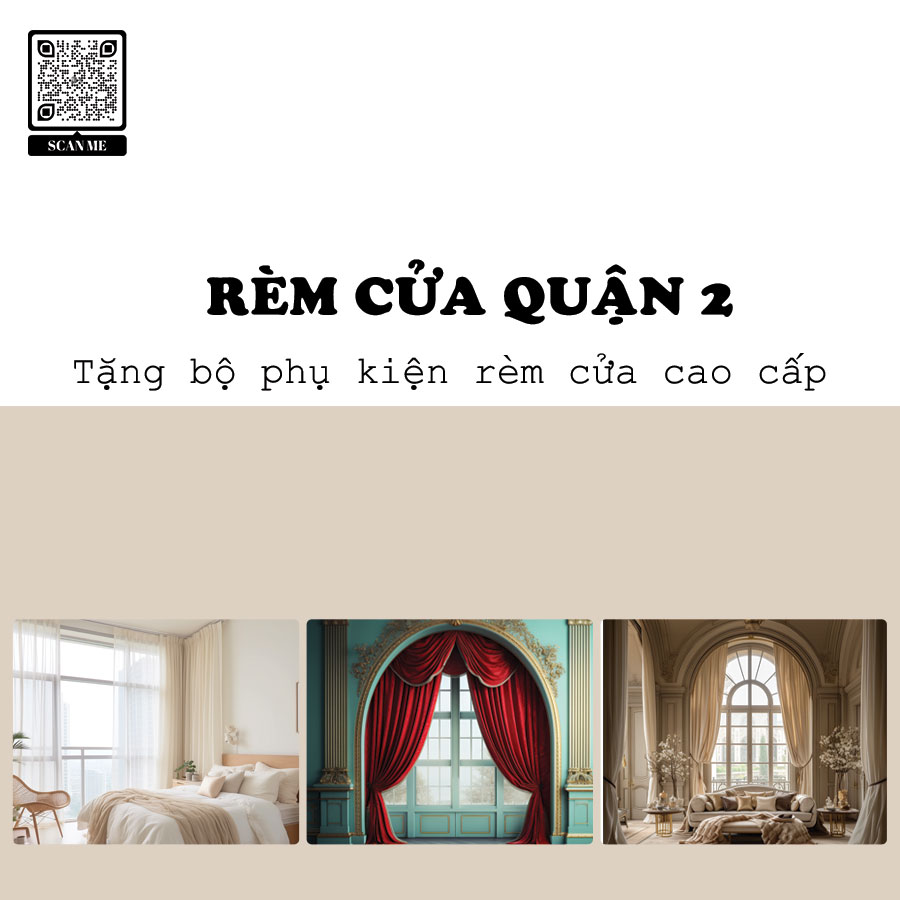 Rèm Cửa Quận 2 - Top 5 Thương Hiệu Rèm Uy Tín, Địa Chỉ Đáng Tin Cậy