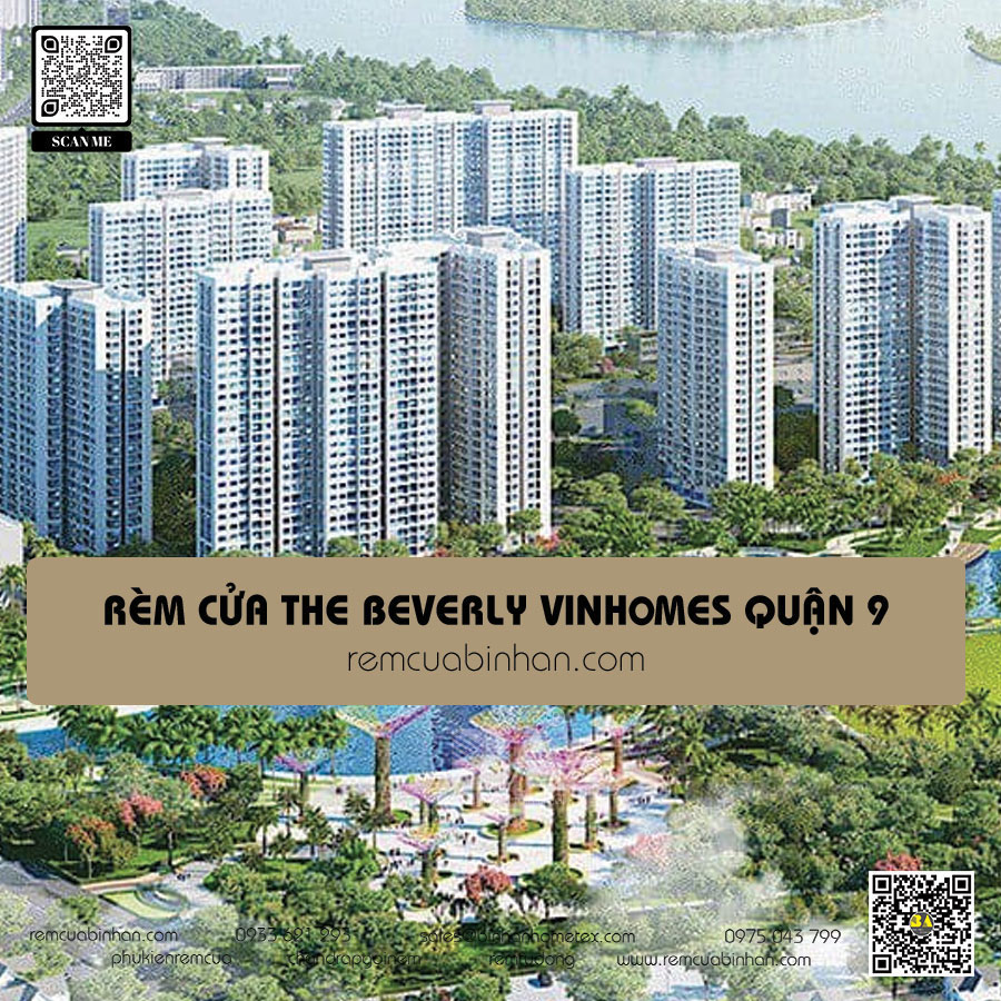 Rèm cửa The Beverly - Vinhomes Grand Park Bảo hành uy tín