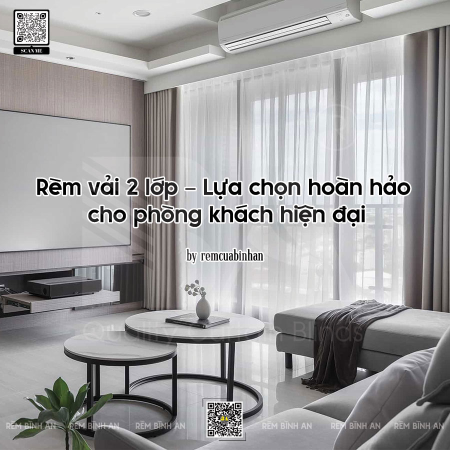 Rèm vải 2 lớp – Lựa chọn hoàn hảo cho phòng khách hiện đại
