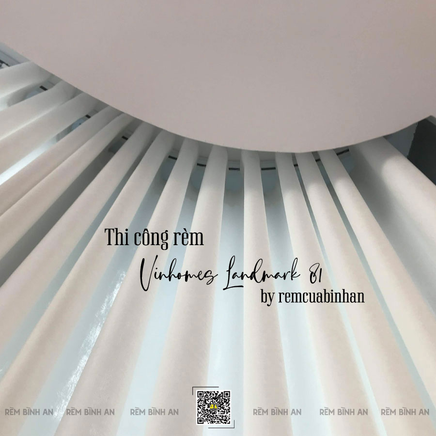 Thi công Rèm Cửa Landmark 81 Vinhomes