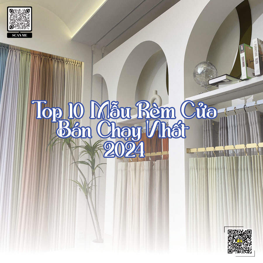 Top 10 Mẫu Rèm Cửa Bán Chạy 2024 - Rèm Cửa Bình An