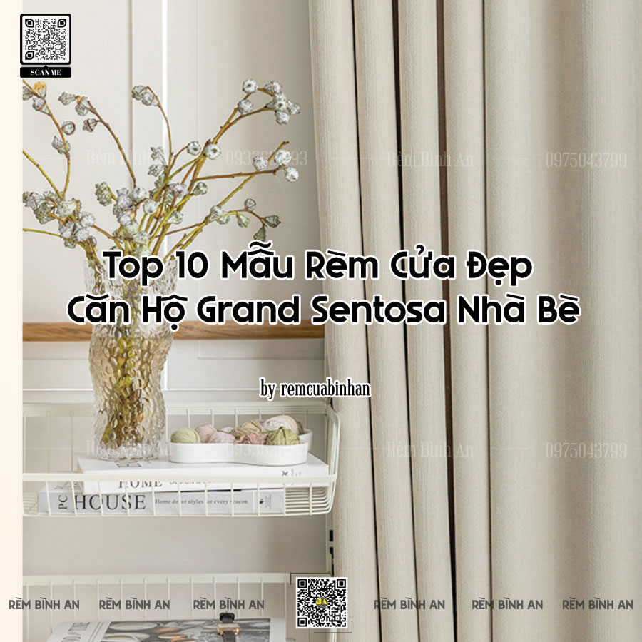 Top 10 Mẫu Rèm Cửa Đẹp Cho Căn Hộ Grand Sentosa Nhà Bè