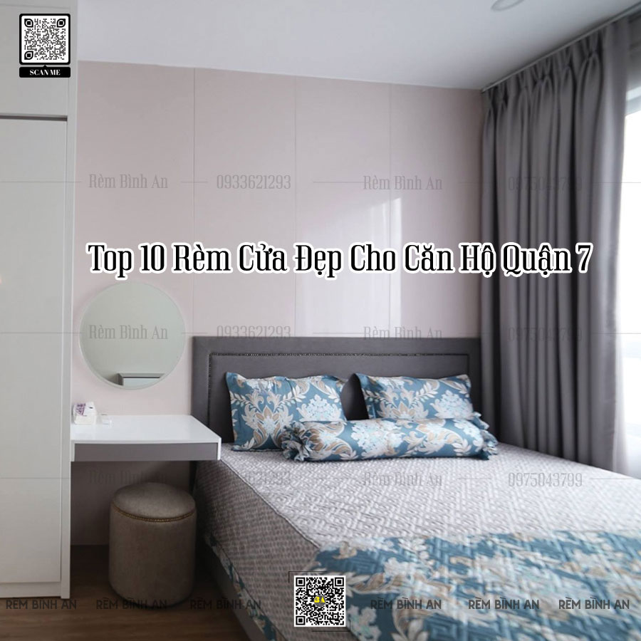 Top 10 Rèm Cửa Đẹp Cho Căn Hộ Quận 7